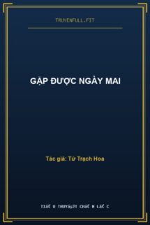 Gặp Được Ngày Mai