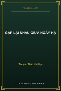 Gặp Lại Nhau Giữa Ngày Hạ