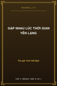 Gặp Nhau Lúc Thời Gian Yên Lặng