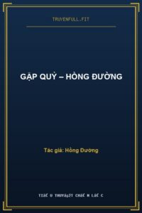 Gặp Quỷ – Hồng Đường