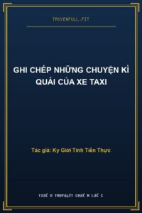 Ghi Chép Những Chuyện Kì Quái Của Xe Taxi