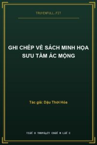 Ghi Chép Về Sách Minh Họa Sưu Tầm Ác Mộng