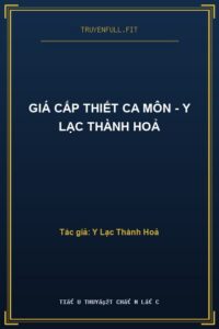Giá Cấp Thiết Ca Môn – Y Lạc Thành Hoả