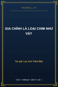 Gia Chính Là Loại Chim Như Vậy