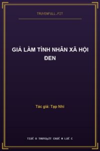 Giả Làm Tình Nhân Xã Hội Đen