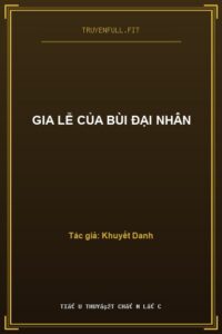 Gia Lễ Của Bùi Đại Nhân