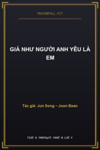 Giá Như Người Anh Yêu Là Em