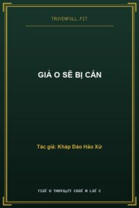 Giả O Sẽ Bị Cắn