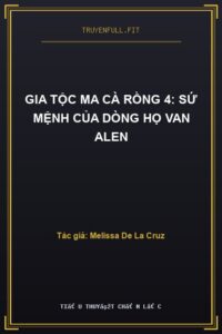 Gia Tộc Ma Cà Rồng 4: Sứ Mệnh Của Dòng Họ Van Alen