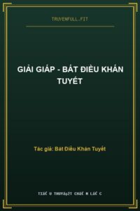 Giải Giáp – Bát Điều Khán Tuyết