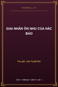 Giai Nhân Ôn Nhu Của Hắc Báo
