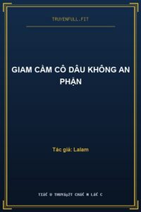 Giam Cầm Cô Dâu Không An Phận