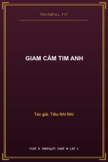 Giam Cầm Tim Anh