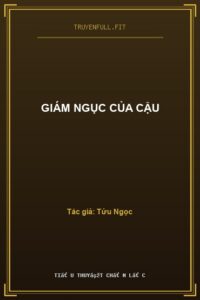Giám Ngục Của Cậu