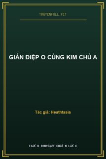 Gián Điệp O Cùng Kim Chủ A