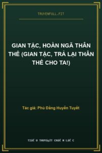 Gian Tặc, Hoàn Ngã Thân Thể (Gian Tặc, Trả Lại Thân Thể Cho Ta!)