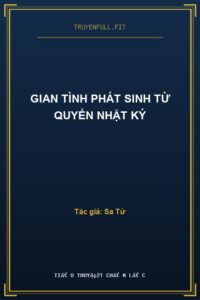 Gian Tình Phát Sinh Từ Quyển Nhật Ký