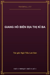 Giang Hồ Biến Địa Thị Kì Ba