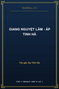 Giang Nguyệt Lẫm – Áp Tinh Hà