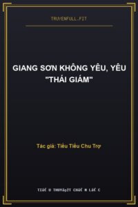 Giang Sơn Không Yêu, Yêu “Thái Giám”