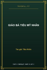 Giáo Bá Tiểu Mỹ Nhân
