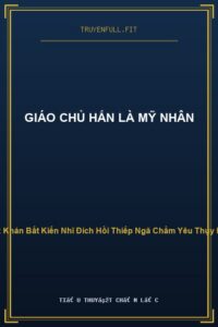 Giáo Chủ Hắn Là Mỹ Nhân