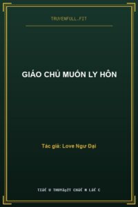 Giáo Chủ Muốn Ly Hôn