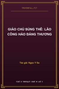 Giáo Chủ Sủng Thê: Lão Công Hảo Đáng Thương