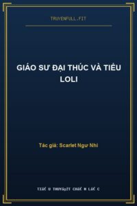 Giáo Sư Đại Thúc Và Tiểu Loli