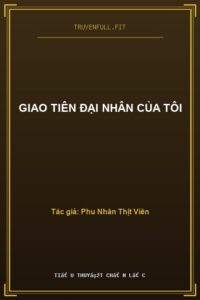 Giao Tiên Đại Nhân Của Tôi