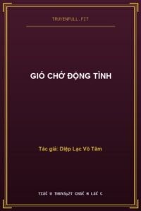 Gió Chớ Động Tình
