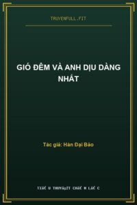 Gió Đêm Và Anh Dịu Dàng Nhất