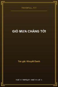 Gió Mưa Chẳng Tới