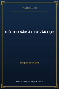 Gió Thu Năm Ấy Tớ Vẫn Đợi!