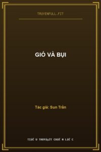 Gió Và Bụi