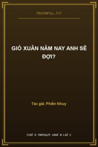 Gió Xuân Năm Nay Anh Sẽ Đợi?