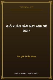 Gió Xuân Năm Nay Anh Sẽ Đợi?