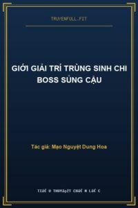 Giới Giải Trí Trùng Sinh Chi Boss Sủng Cậu