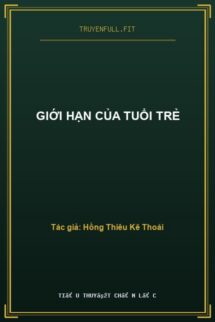 Giới Hạn Của Tuổi Trẻ