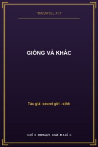 Giống Và Khác