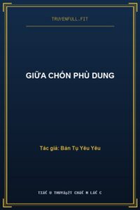 Giữa Chốn Phù Dung