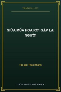 Giữa Mùa Hoa Rơi Gặp Lại Người