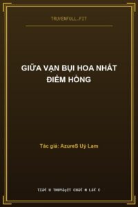 Giữa Vạn Bụi Hoa Nhất Điểm Hồng
