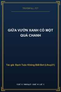Giữa Vườn Xanh Có Một Quả Chanh