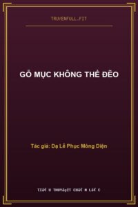 Gỗ Mục Không Thể Đẽo