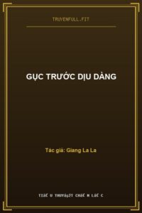 Gục Trước Dịu Dàng