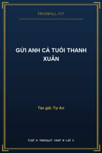 Gửi Anh Cả Tuổi Thanh Xuân