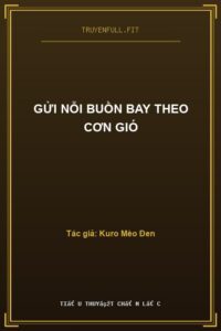 Gửi Nỗi Buồn Bay Theo Cơn Gió