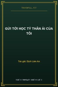 Gửi Tới Học Tỷ Thân Ái Của Tôi