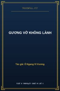 Gương Vỡ Không Lành